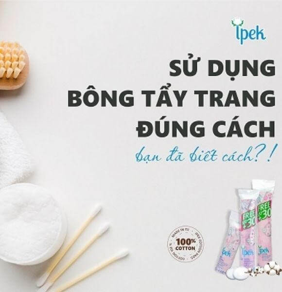 Sử dụng bông tẩy trang đúng cách